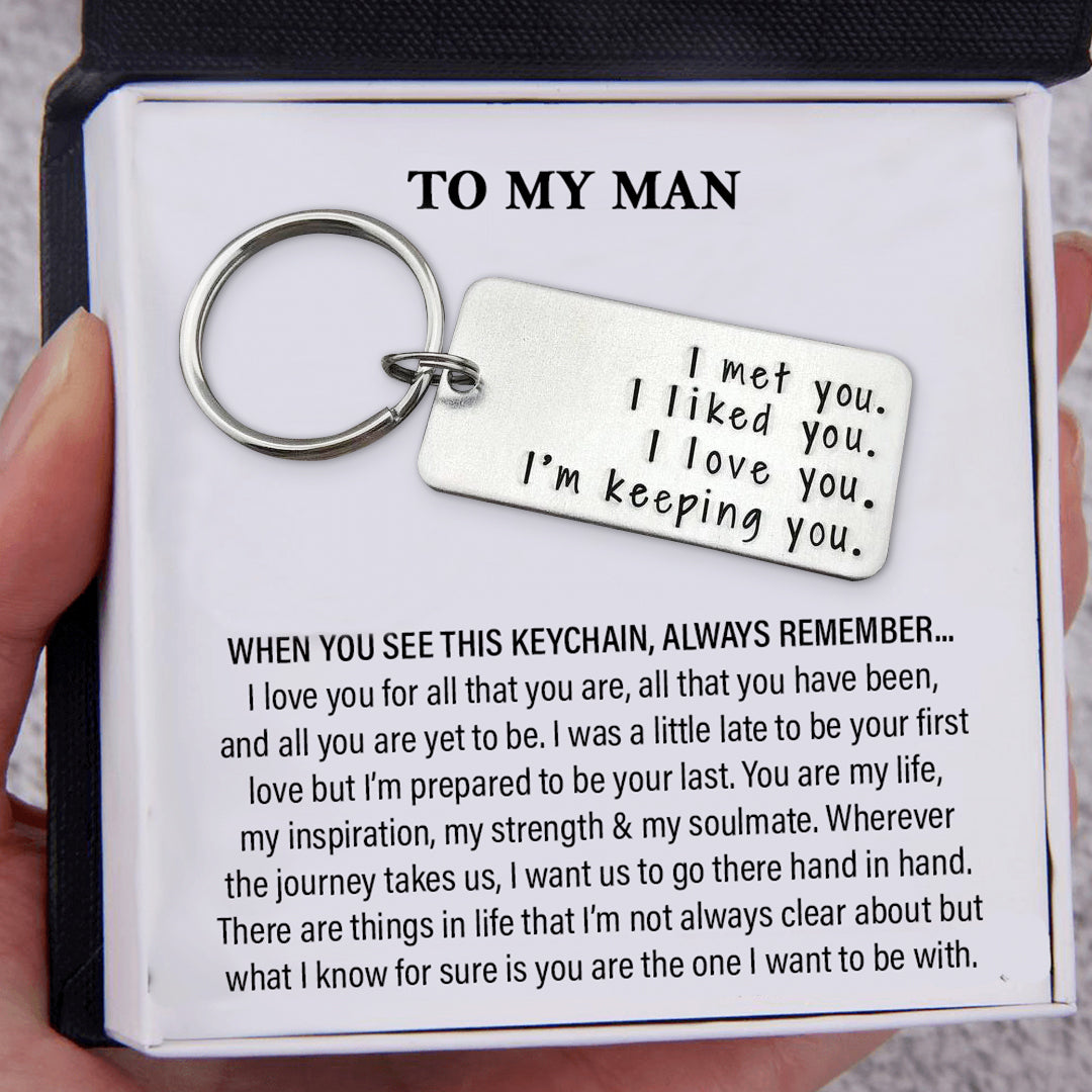 Couple Keychain Valentine's Day Gift "I Met You I Liked you I Love You I'm Keeping You"