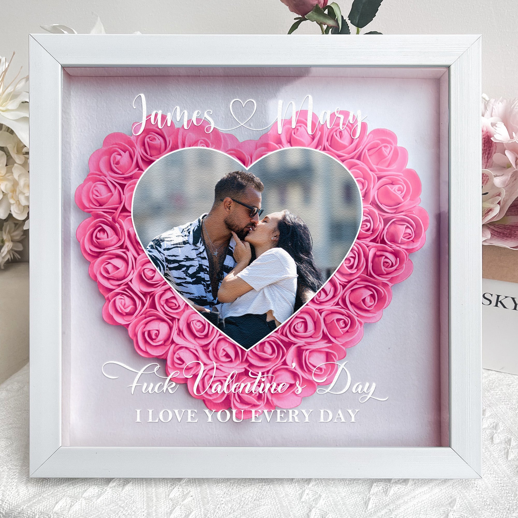 F*ck Valentine's Day I Love You Every Day - Custom Photo Flower Shadow Box